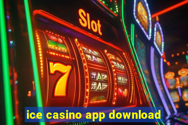 ice casino app download